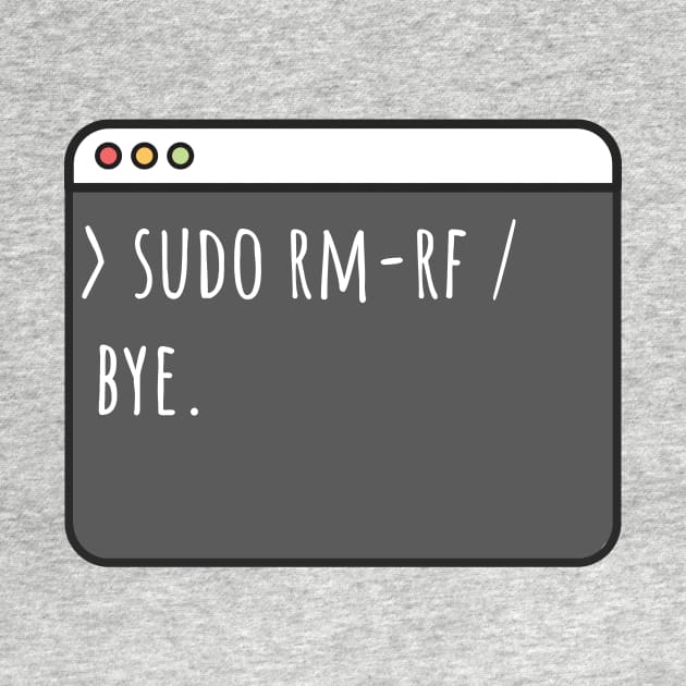 Developer sudo rm-rf /. Bye by maxcode